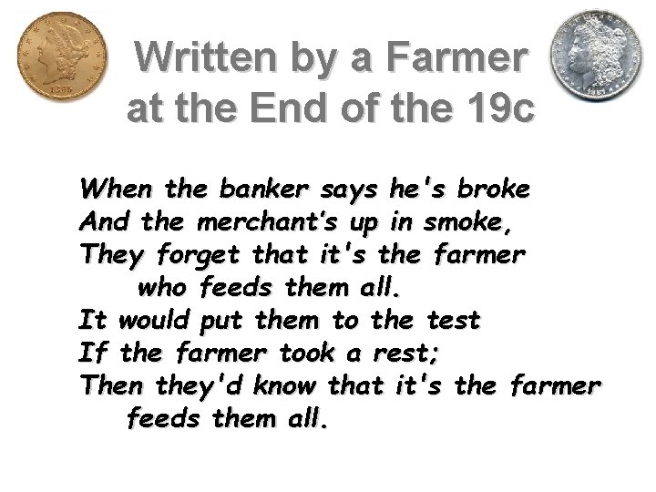 Written by a Farmer at the End of the 19 c When the banker