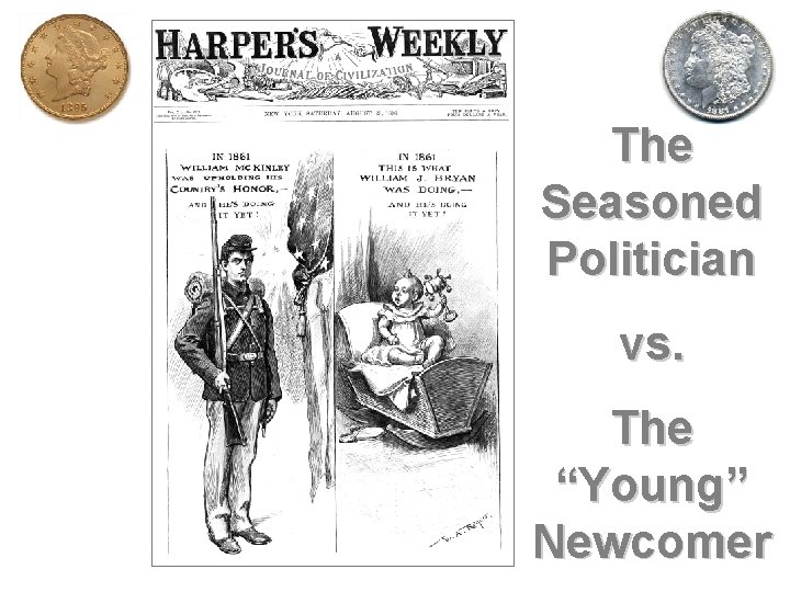 The Seasoned Politician vs. The “Young” Newcomer 