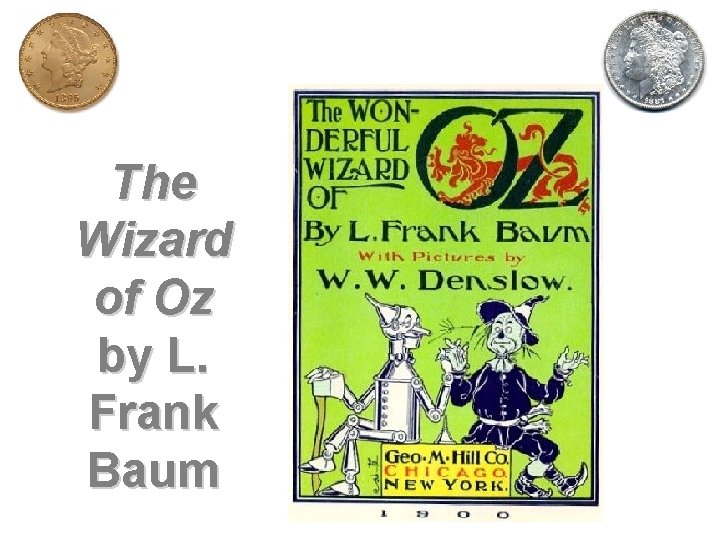 The Wizard of Oz by L. Frank Baum 