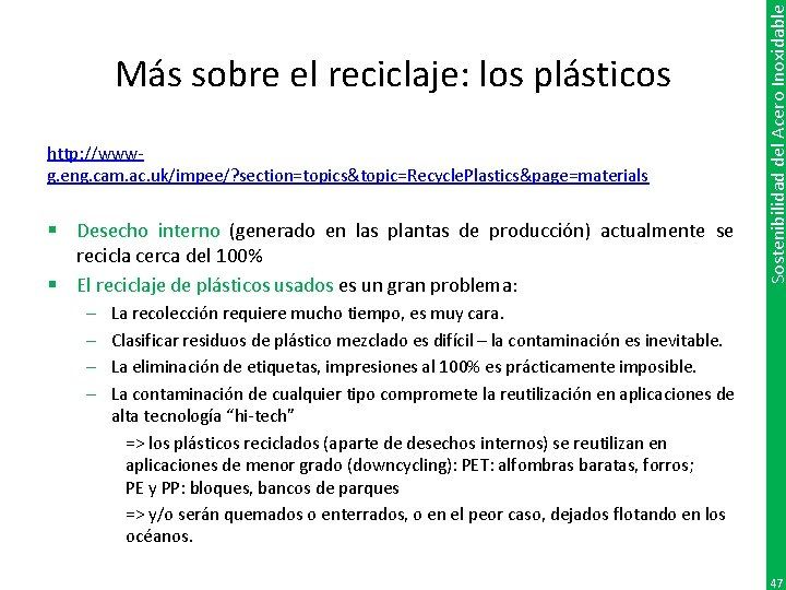 http: //wwwg. eng. cam. ac. uk/impee/? section=topics&topic=Recycle. Plastics&page=materials § Desecho interno (generado en las