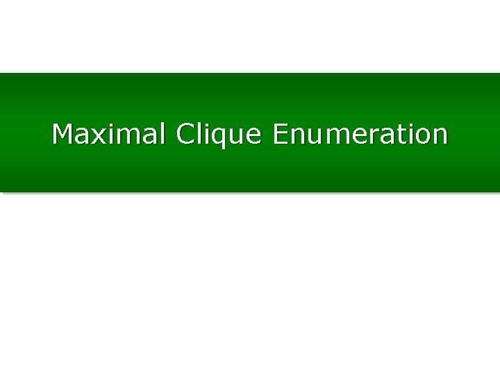 Maximal Clique Enumeration 