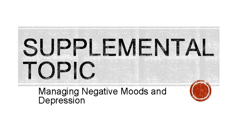 Managing Negative Moods and Depression 