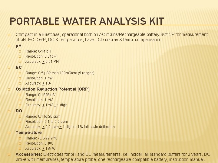PORTABLE WATER ANALYSIS KIT � � Compact in a Briefcase, operational both on AC