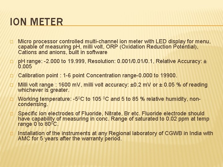 ION METER � Micro processor controlled multi-channel ion meter with LED display for menu,