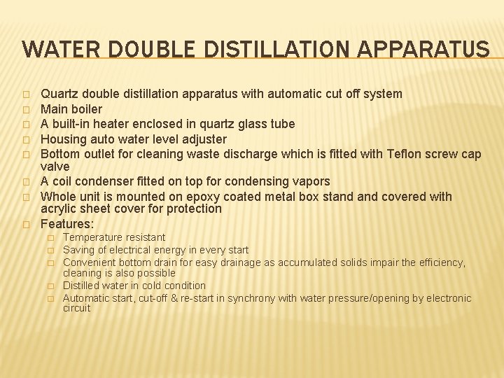 WATER DOUBLE DISTILLATION APPARATUS � � � � Quartz double distillation apparatus with automatic