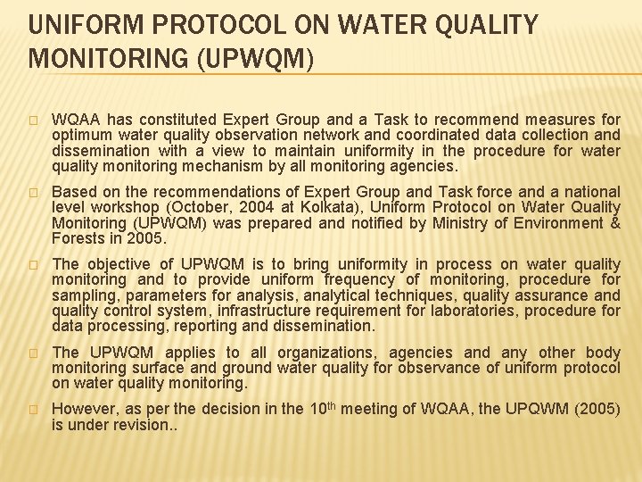 UNIFORM PROTOCOL ON WATER QUALITY MONITORING (UPWQM) � WQAA has constituted Expert Group and