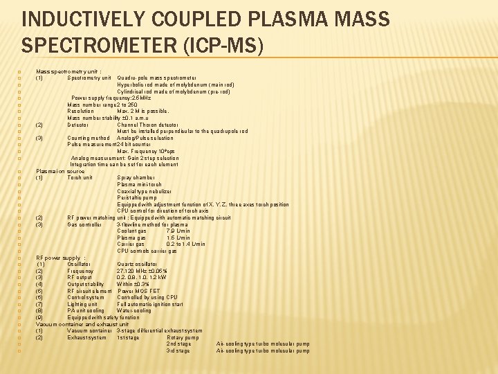 INDUCTIVELY COUPLED PLASMA MASS SPECTROMETER (ICP-MS) � � � � � � � �