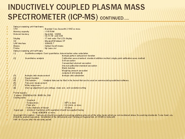 INDUCTIVELY COUPLED PLASMA MASS SPECTROMETER (ICP-MS) CONTINUED…. . � � � � � �