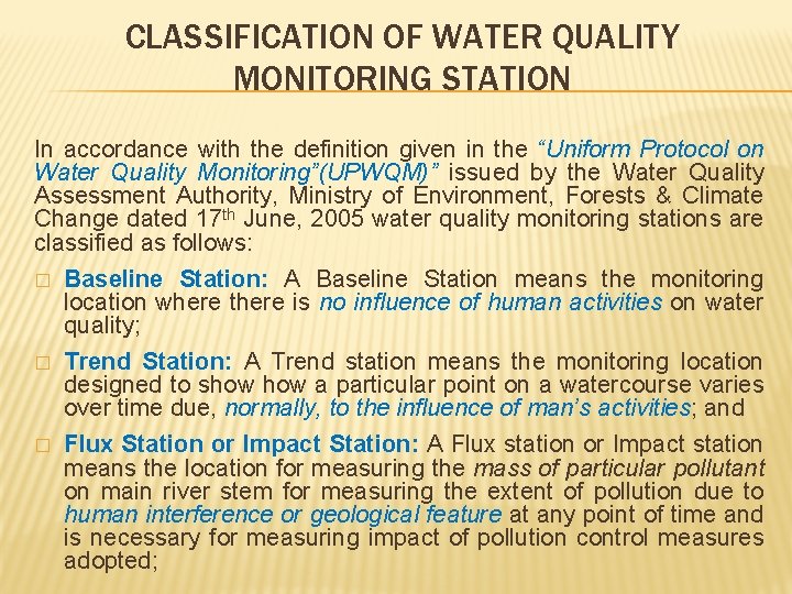 CLASSIFICATION OF WATER QUALITY MONITORING STATION In accordance with the definition given in the