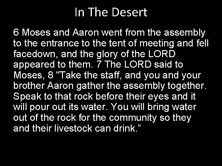 In The Desert 6 Moses and Aaron went from the assembly to the entrance
