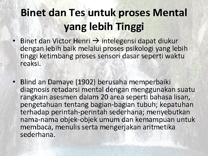 Binet dan Tes untuk proses Mental yang lebih Tinggi • Binet dan Victor Henri