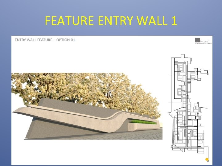 FEATURE ENTRY WALL 1 