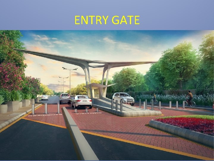 ENTRY GATE 