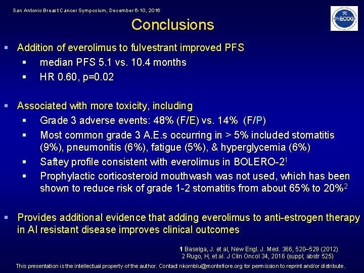 San Antonio Breast Cancer Symposium, December 6 -10, 2016 Conclusions § Addition of everolimus