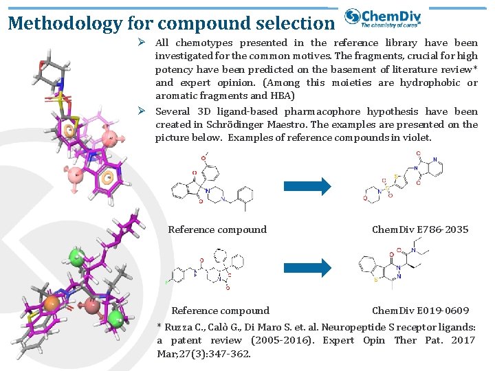 Methodology for compound selection Ø All chemotypes presented in the reference library have been