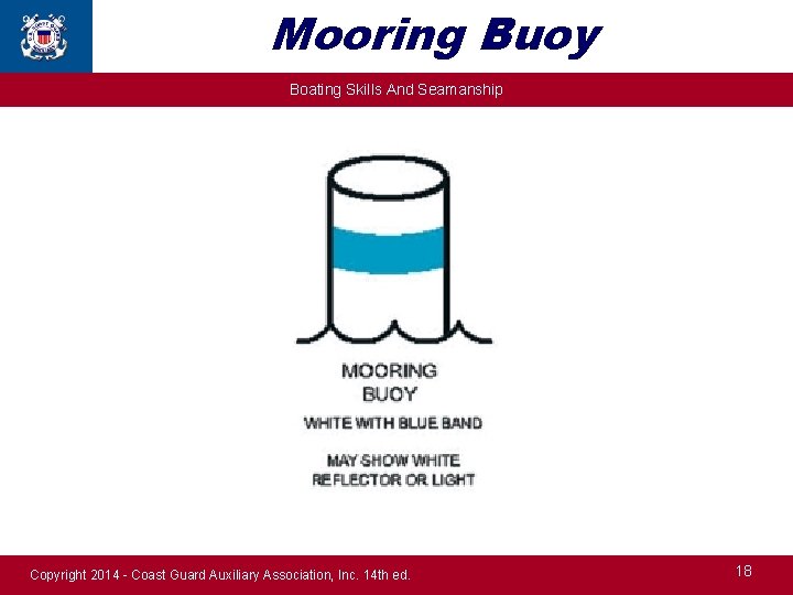 Mooring Buoy Boating Skills And Seamanship Copyright 2014 - Coast Guard Auxiliary Association, Inc.