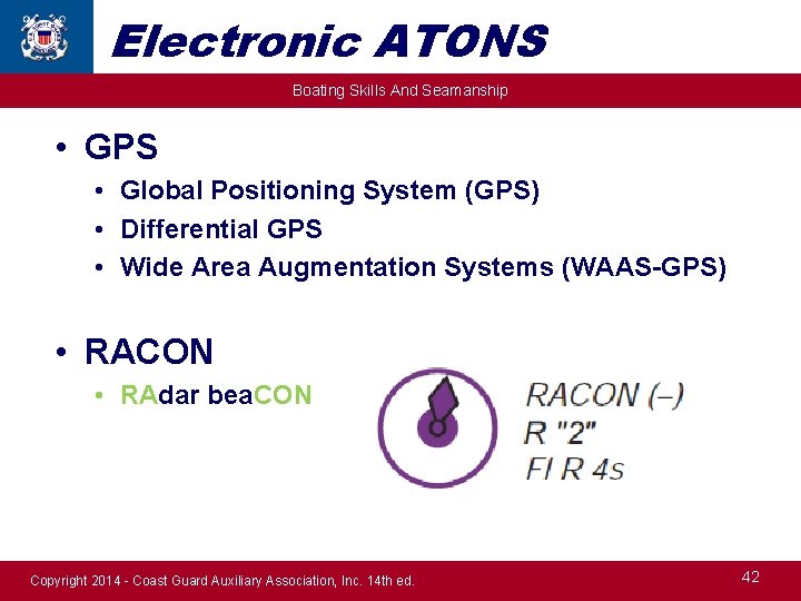 Electronic ATONS Boating Skills And Seamanship • GPS • Global Positioning System (GPS) •