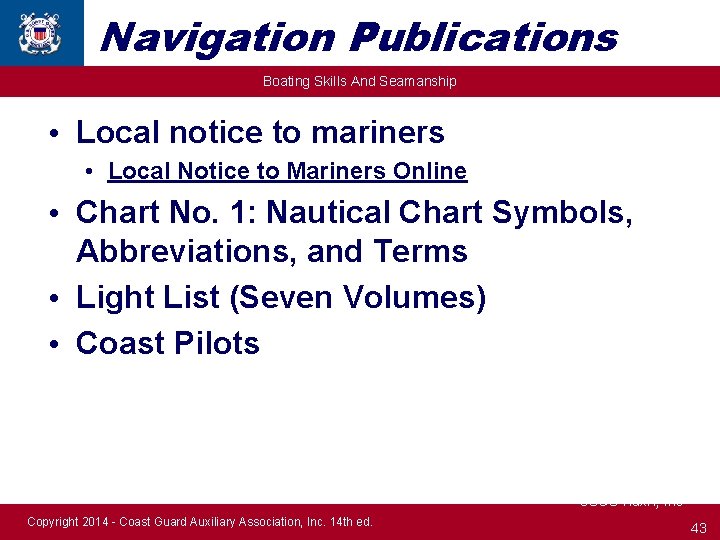 Navigation Publications Boating Skills And Seamanship • Local notice to mariners • Local Notice