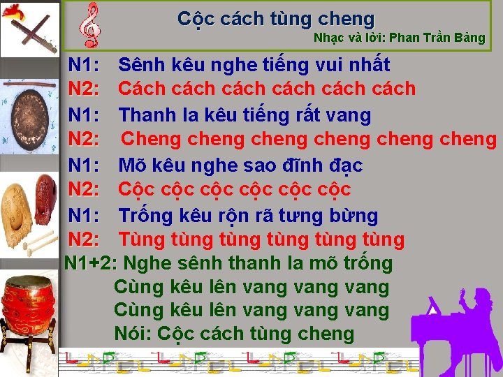 Cộc cách tùng cheng Nhạc và lời: Phan Trần Bảng N 1: Sênh kêu