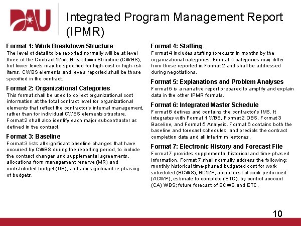 Integrated Program Management Report (IPMR) Format 1: Work Breakdown Structure Format 4: Staffing The