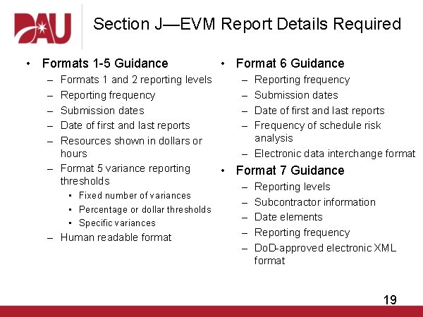 Section J—EVM Report Details Required • Formats 1 -5 Guidance – – – Formats