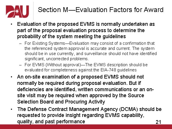 Section M—Evaluation Factors for Award • Evaluation of the proposed EVMS is normally undertaken