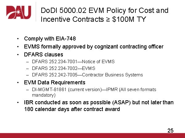 Do. DI 5000. 02 EVM Policy for Cost and Incentive Contracts ≥ $100 M