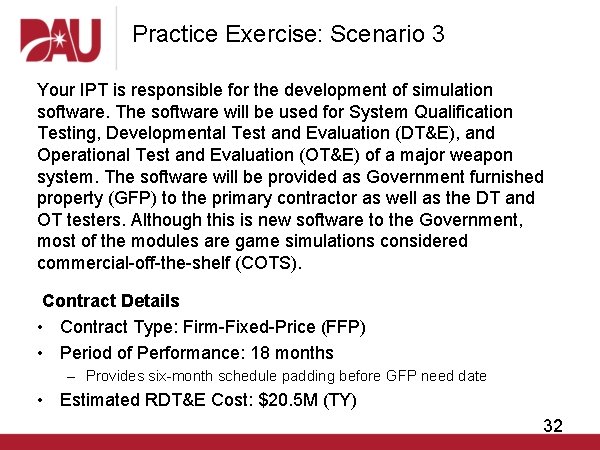 Practice Exercise: Scenario 3 Your IPT is responsible for the development of simulation software.
