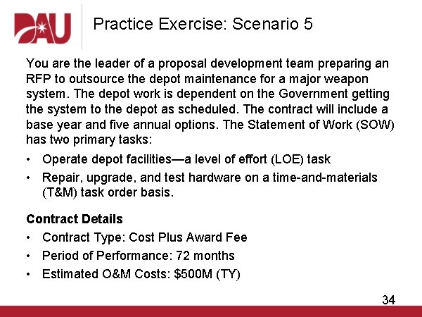 Practice Exercise: Scenario 5 You are the leader of a proposal development team preparing