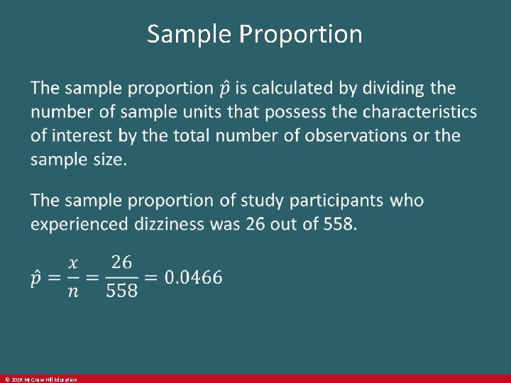 Sample Proportion © 2019 Mc. Graw-Hill Education 