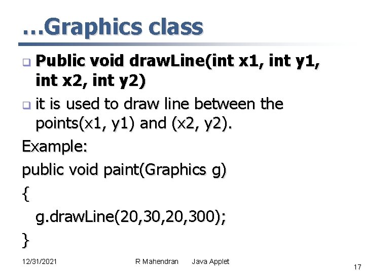 …Graphics class Public void draw. Line(int x 1, int y 1, int x 2, …Graphics class Public void draw. Line(int x 1, int y 1, int x 2,