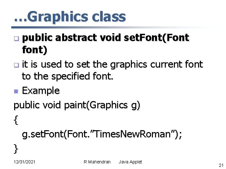 …Graphics class public abstract void set. Font(Font font) q it is used to set …Graphics class public abstract void set. Font(Font font) q it is used to set
