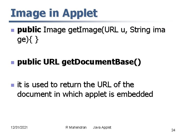 Image in Applet n n n public Image get. Image(URL u, String ima ge){ Image in Applet n n n public Image get. Image(URL u, String ima ge){
