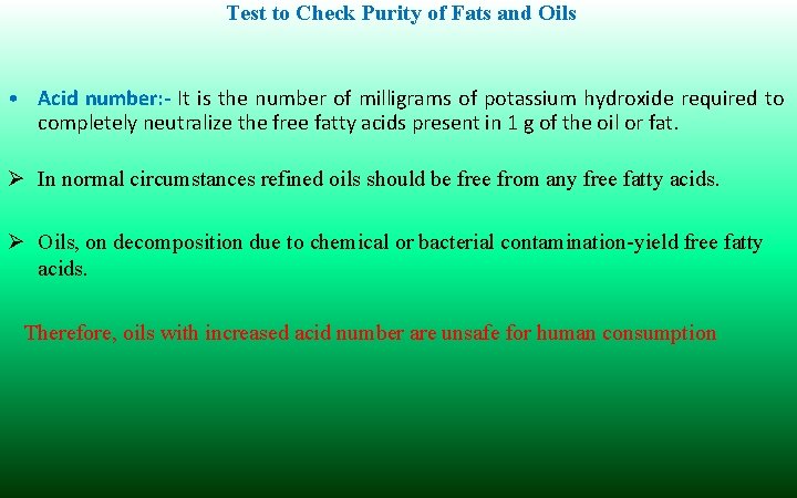 Test to Check Purity of Fats and Oils • Acid number: - It is