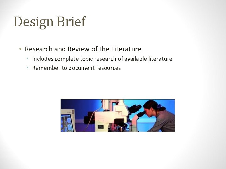 Design Brief • Research and Review of the Literature • Includes complete topic research