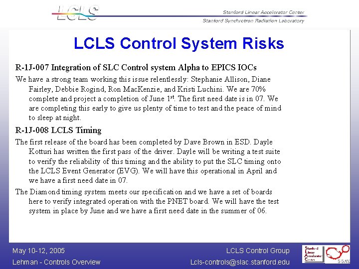 LCLS Control System Risks R-1 J-007 Integration of SLC Control system Alpha to EPICS