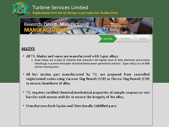 Turbine Services Limited Replacement Parts for GE Design Large Frame Gas Turbine Parts MANUFACTURING