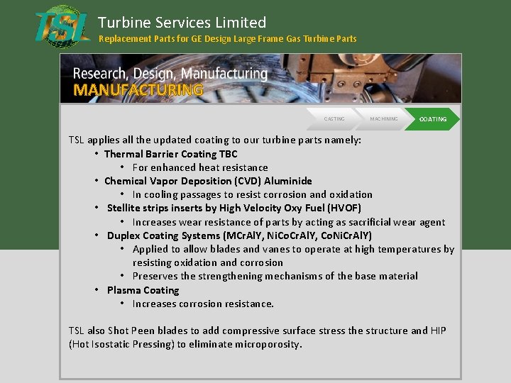 Turbine Services Limited Replacement Parts for GE Design Large Frame Gas Turbine Parts MANUFACTURING