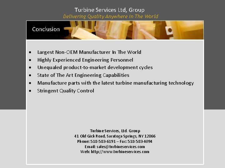 Turbine Services Ltd, Group Delivering Quality Anywhere In The World Conclusion Largest Non-OEM Manufacturer