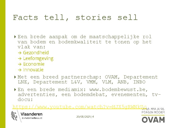 Facts tell, stories sell Een brede aanpak om de maatschappelijke rol van bodem en