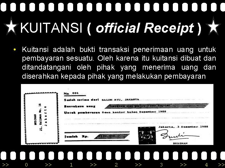 KUITANSI ( official Receipt ) • Kuitansi adalah bukti transaksi penerimaan uang untuk pembayaran