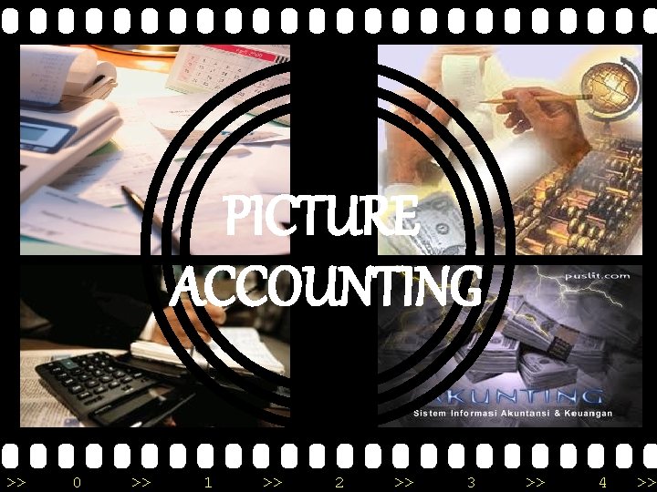 PICTURE ACCOUNTING >> 0 >> 1 >> 2 >> 3 >> 4 >> 