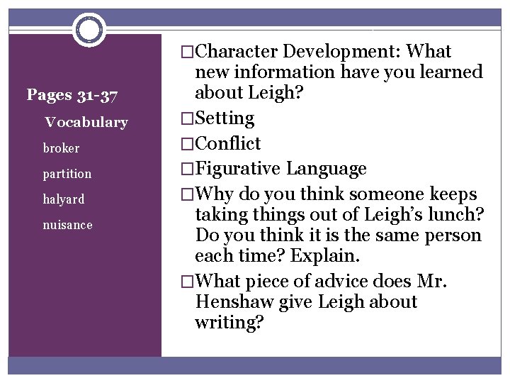 �Character Development: What Pages 31 -37 Vocabulary u broker u partition u halyard u