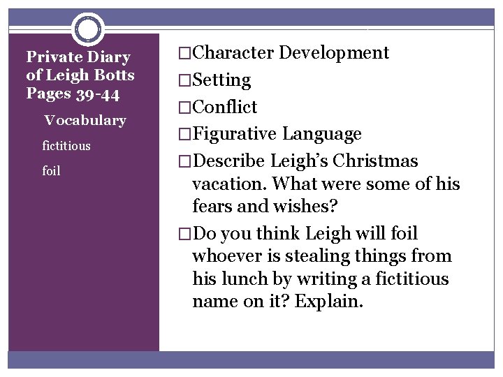 Private Diary of Leigh Botts Pages 39 -44 Vocabulary u fictitious u foil �Character