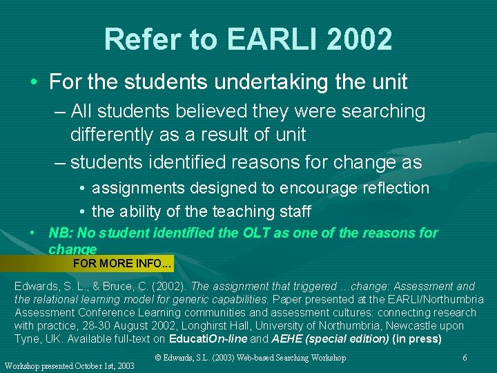 Refer to EARLI 2002 • For the students undertaking the unit – All students