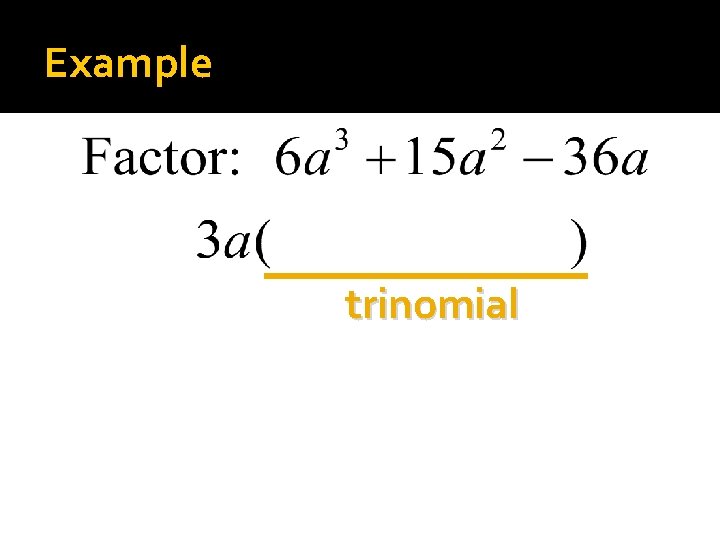 Example trinomial 
