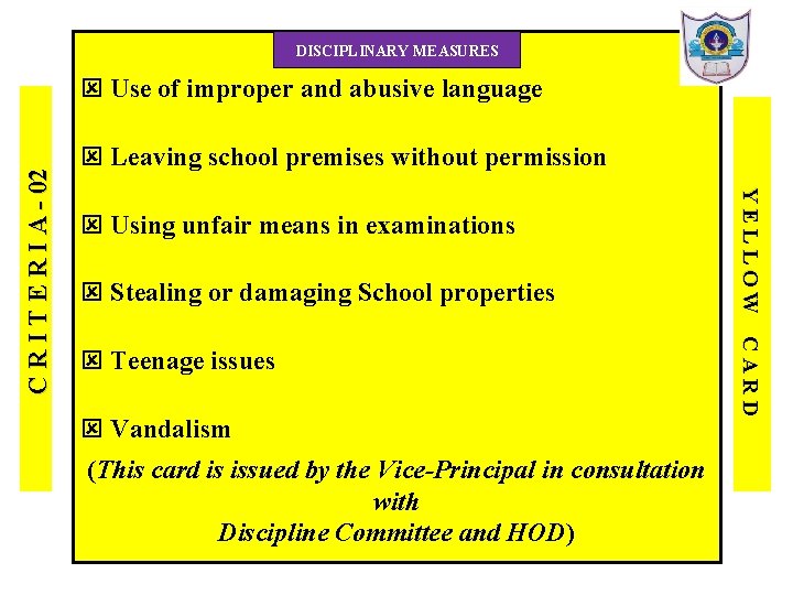 DISCIPLINARY MEASURES Leaving school premises without permission Using unfair means in examinations Stealing or