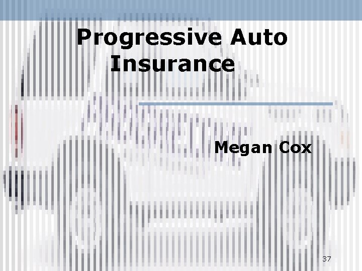 Progressive Auto Insurance Megan Cox 37 