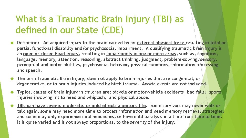 What is a Traumatic Brain Injury (TBI) as defined in our State (CDE) Definition: