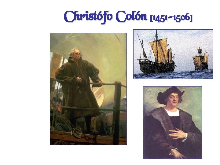Christófo Colón [1451 -1506] 
